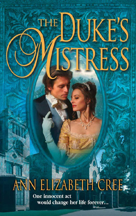 Title details for The Duke's Mistress by Ann Elizabeth Cree - Available